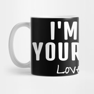 I'm Not Your Bruh Love Mom Mug